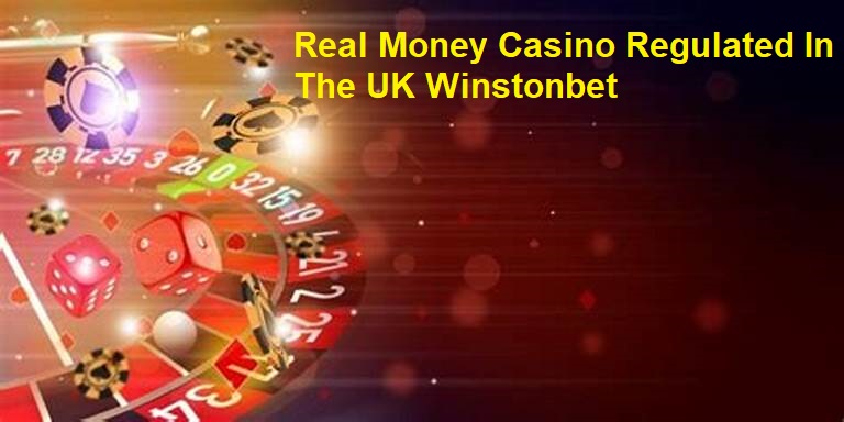 Real Money Casino Regulated In The UK Winstonbet