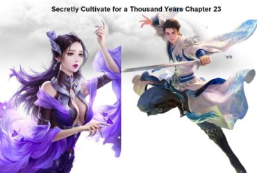 Secretly Cultivate for a Thousand Years Chapter 23